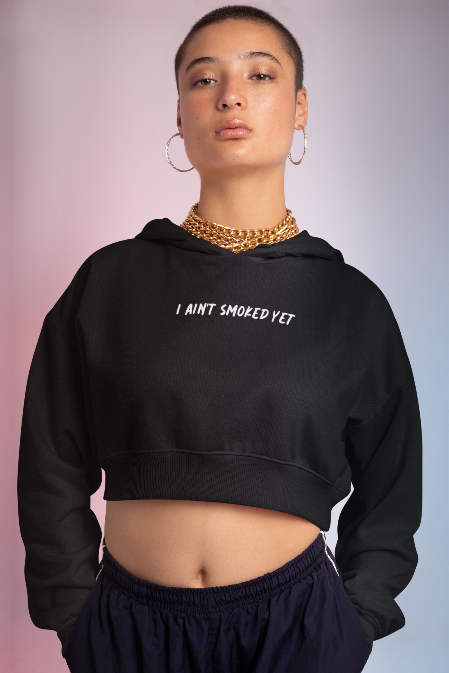 " I Ain't Smoked Yet " Crop Hoodie