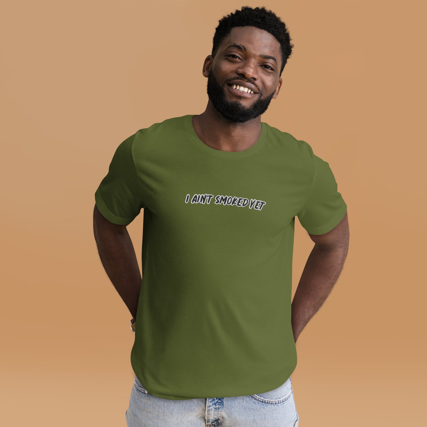 "I Ain't Smoked Yet" Unisex T-shirt